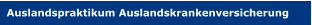 Auslandspraktikum Auslandskrankenversicherung