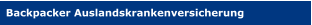 Backpacker Auslandskrankenversicherung