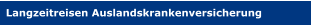 Langzeitreisen Auslandskrankenversicherung