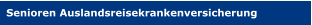 Senioren Auslandsreisekrankenversicherung