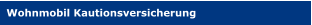 Wohnmobil Kautionsversicherung